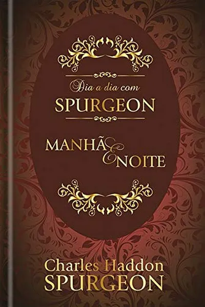 Cover of Dia a dia com Spurgeon: Manhã e Noite