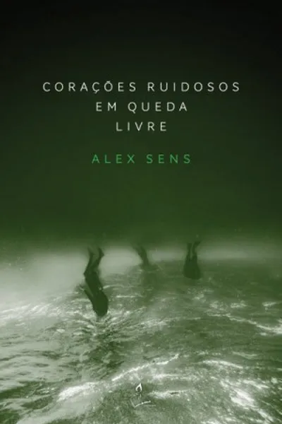 Cover of Corações ruidosos em queda livre