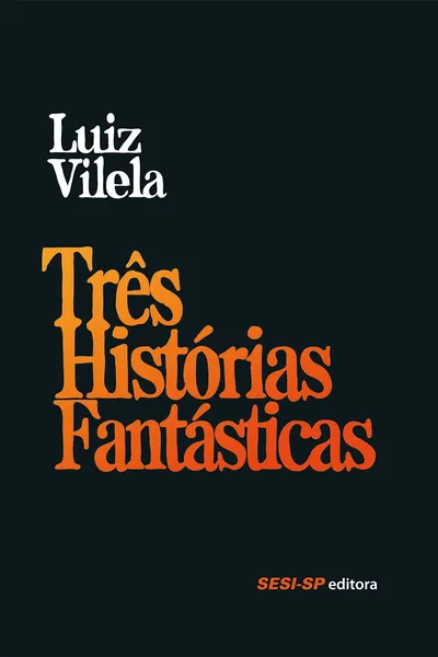 Cover of Três histórias fantásticas