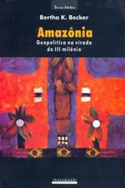 Cover of AMAZONIA - GEOPOLITICA NA VIRADA DO 3° MILENIO