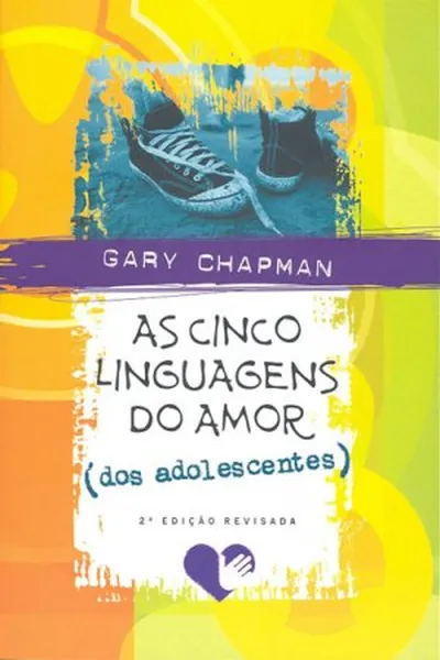 Cover of As cinco linguagens do amor dos adolescentes