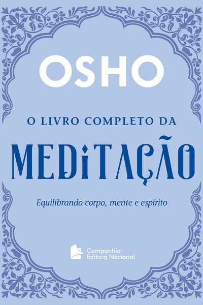 Cover of O Livro Completo da Meditação. Equilibrando Corpo, Mente e Espírito