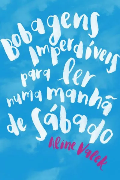 Cover of Bobagens imperdíveis para ler numa manhã de sábado