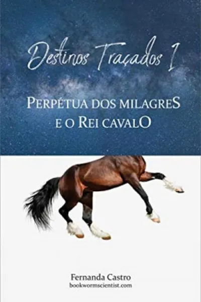 Cover of Perpétua dos Milagres e o Rei Cavalo