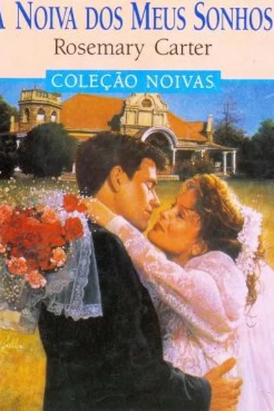 Cover of A Noiva Dos Meus Sonhos