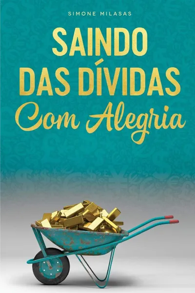 Cover of SAINDO DAS DÍVIDAS COM ALEGRIA