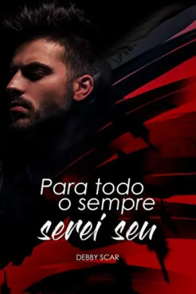 Cover of Para todo o sempre, serei seu