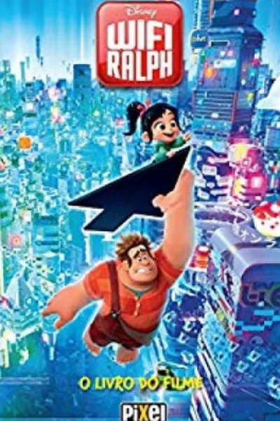 Cover of WiFi Ralph: O livro do filme