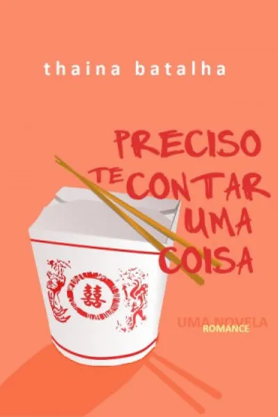 Cover of Preciso Te Contar Uma Coisa