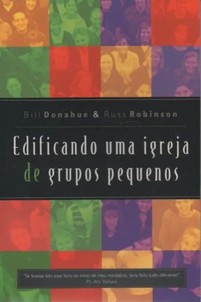 Cover of Edificando uma Igreja de Grupos Pequenos