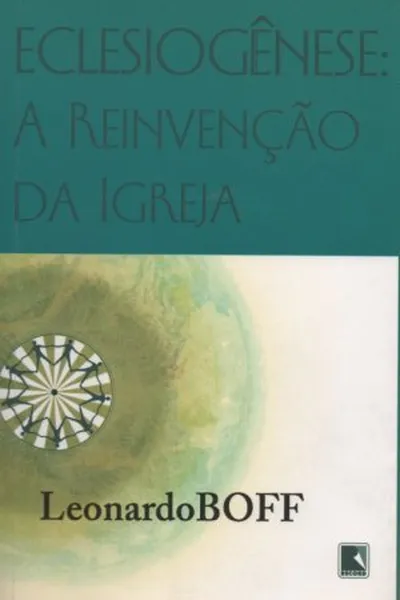 Cover of Eclesiogênese: a reinvenção da Igreja