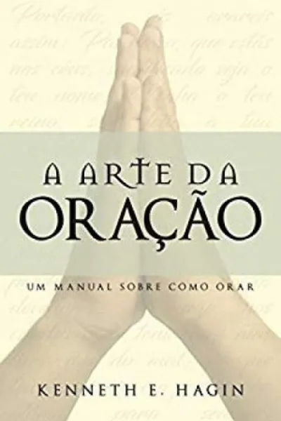 Cover of A Arte da oração: um manual sobre como orar