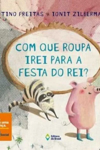 Cover of Com que roupa irei para a festa do rei?