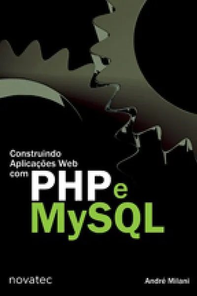 Cover of Construindo aplicações web com PHP e MySQL