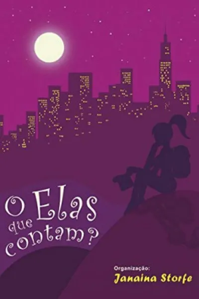 Cover of O que elas contam?