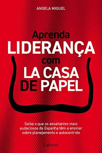 Cover of Aprenda Liderança com La Casa de Papel