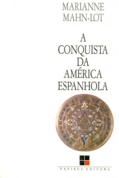 Cover of A conquista da América Espanhola