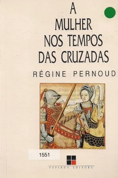 Cover of A Mulher Nos Tempos das Cruzadas