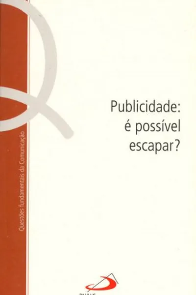Cover of Publicidade: é possível escapar?