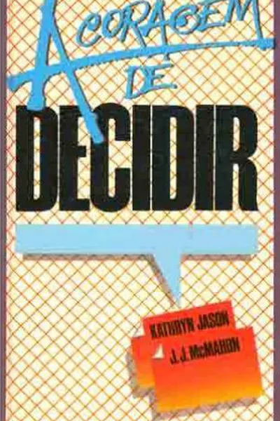 Cover of A coragem de decidir