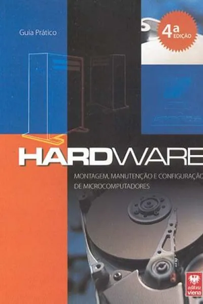 Cover of Hardware Montagem, Manutenção e Configuração de Microcomputadores