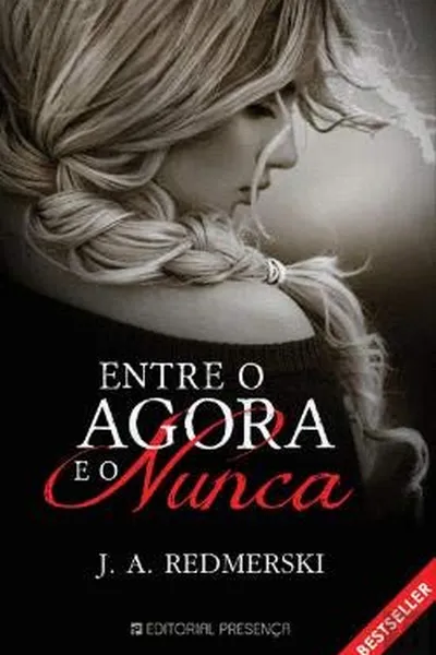 Cover of Entre O Agora E O Nunca