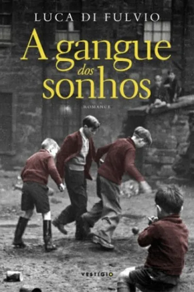 Cover of A gangue dos sonhos