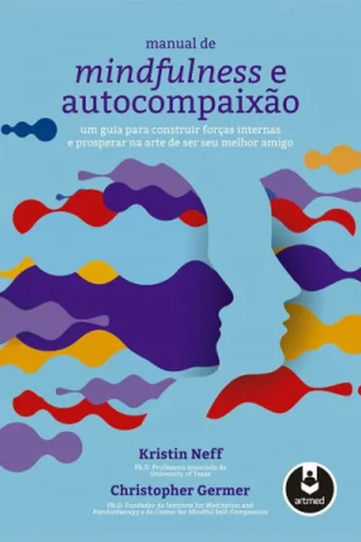 Cover of Manual de Mindfulness e Autocompaixão