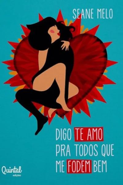 Cover of Digo te amo para todos que me fodem bem