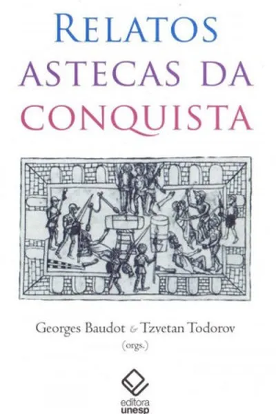 Cover of Relatos Astecas da Conquista