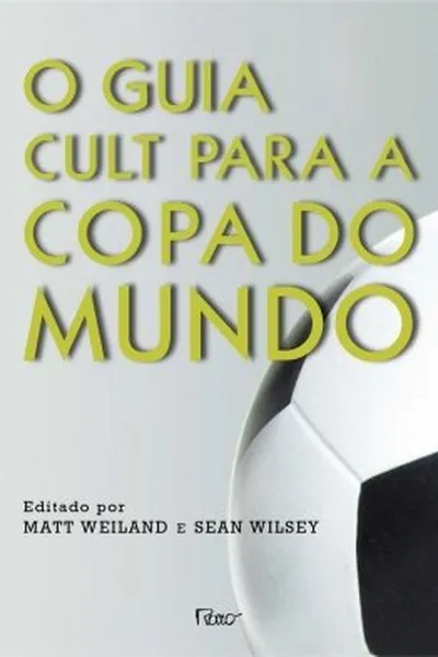 Cover of O guia cult para a Copa do Mundo
