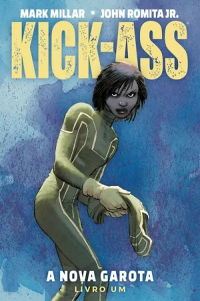 Cover of Kick-Ass: A Nova Garota