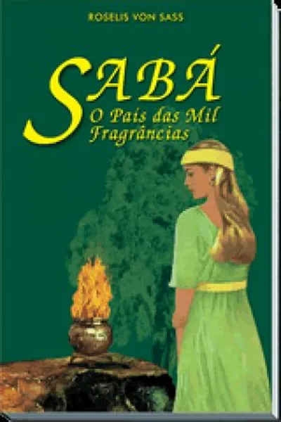 Cover of Sabá, O País Das Mil Fragrâncias