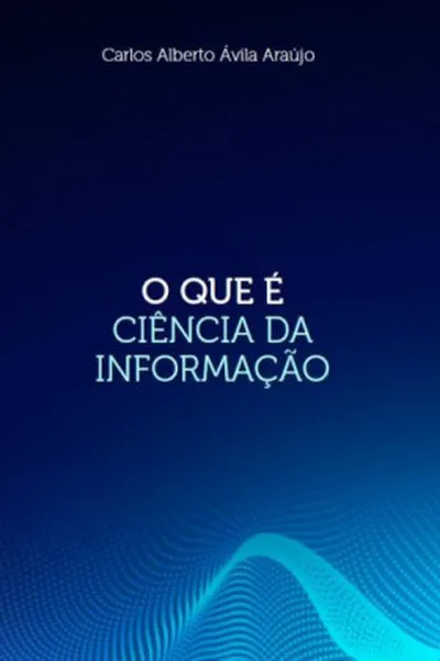 Cover of O que é ciência da informação