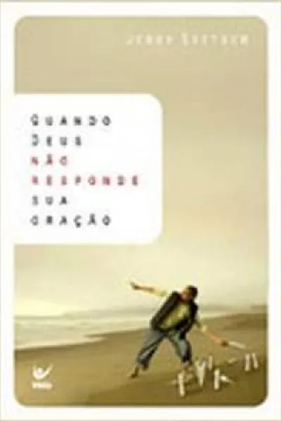 Cover of Quando Deus Não Responde À Sua Oração