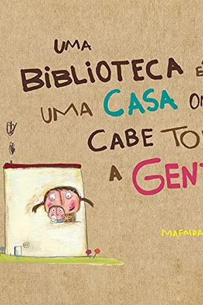 Cover of Uma biblioteca é uma casa onde cabe toda a gente