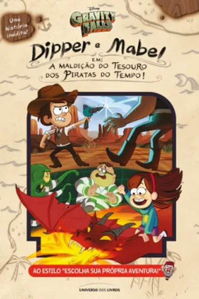 Cover of Dipper e Mabel em A maldição do tesouro dos Piratas do Tempo!
