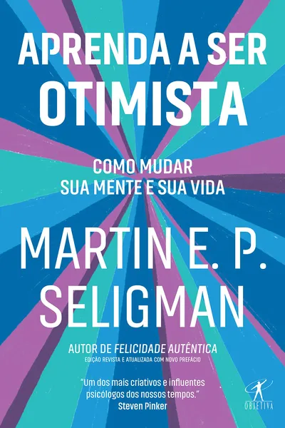 Cover of Aprenda a ser otimista: Como mudar sua mente e sua vida