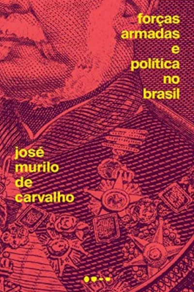 Cover of Forças armadas e política no Brasil