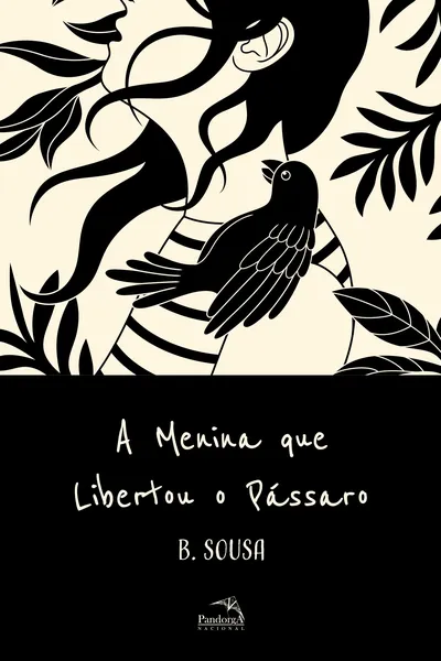 Cover of A Menina que Libertou o Pássaro