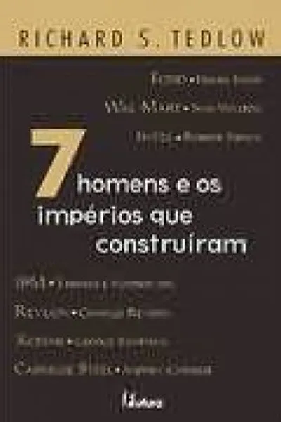 Cover of 7 HOMENS E OS IMPERIOS QUE CONSTRUIRAM