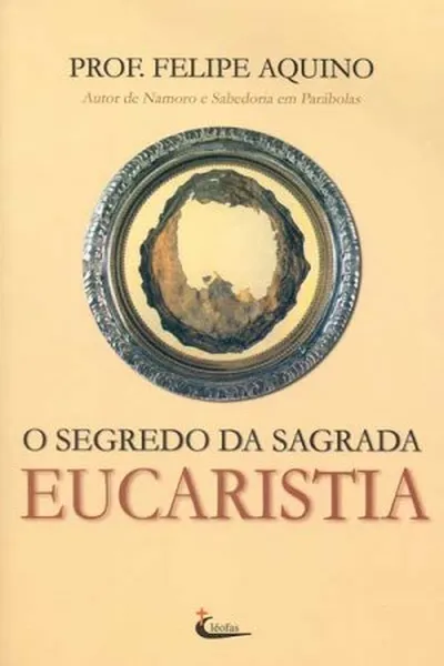 Cover of O Segredo da Sagrada Eucaristia