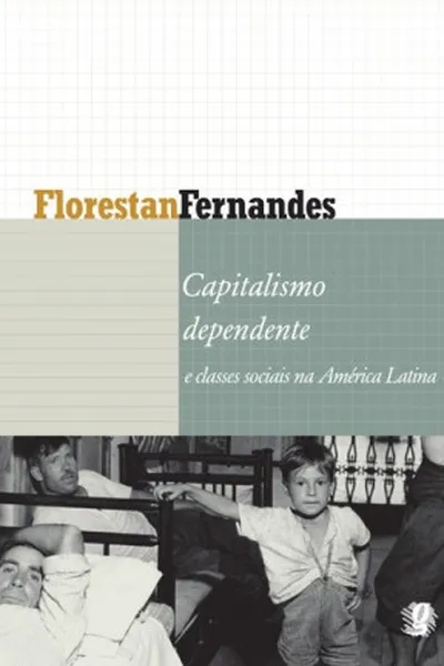 Cover of Capitalismo dependente e classes sociais na América Latina