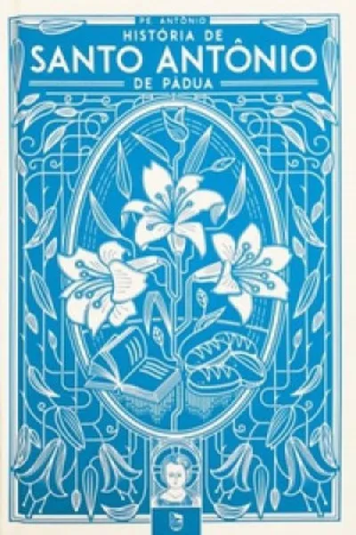 Cover of História de Santo Antônio de Pádua