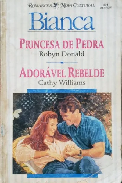 Cover of Princesa de Pedra / Adorável Rebelde