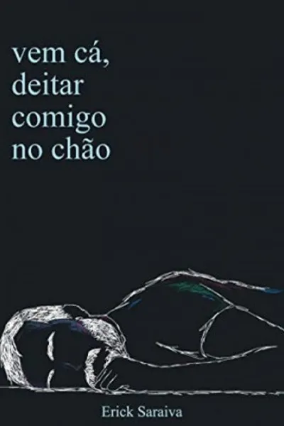 Cover of Vem cá, deitar comigo no chão