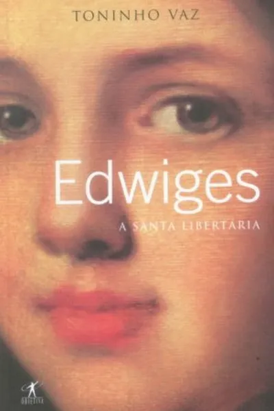 Cover of Edwiges - A santa libertária