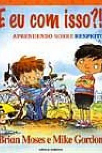 Cover of E eu com isso?