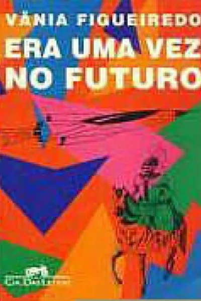 Cover of Era uma vez no Futuro
