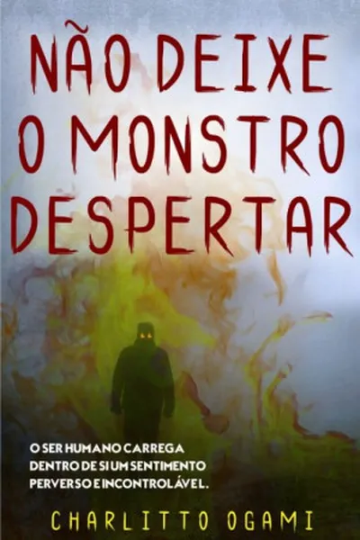 Cover of Não deixe o monstro despertar